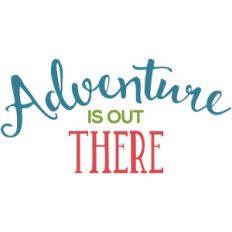 adventure is out there phrase