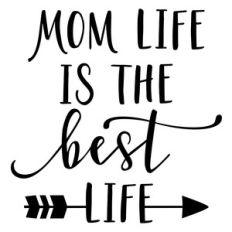 mom life best life phrase