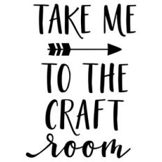 take me to the craft room phrase