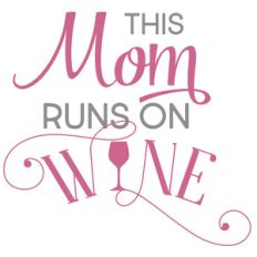 this mom runs on wine