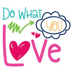 do what you love
