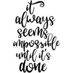 it always seems impossible
