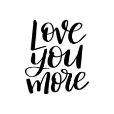love you more
