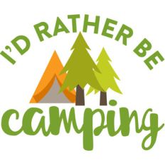 i'd rather be camping