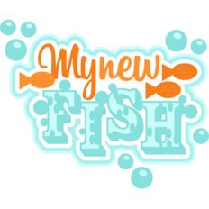 my new fish title