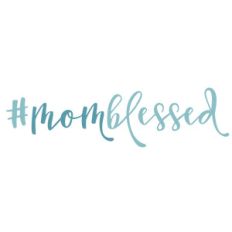 #momblessed phrase