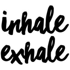 inhale exhale