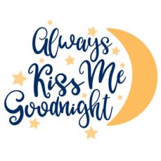 always kiss me goodnight