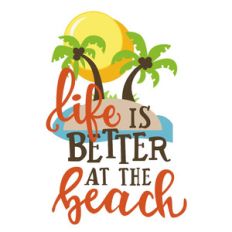 life is better at the beach