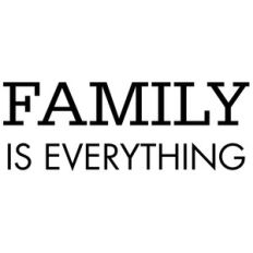 family is everything