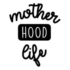 mother hood life