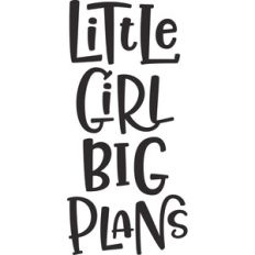 little girl big plans