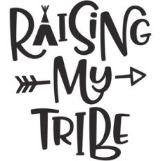 raising my tribe