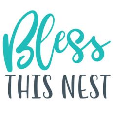 bless this nest