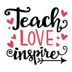 teach love inspire phrase