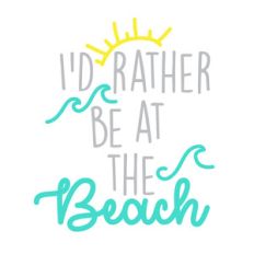 i'd rather be at the beach