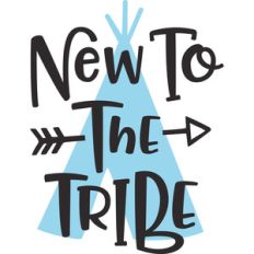 new to the tribe