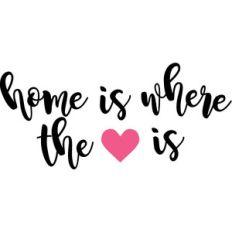 home is where the heart is