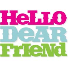 hello dear friend