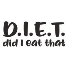 d. i. e. t.  did i eat that