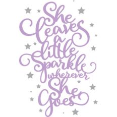 she leaves a little sparkle