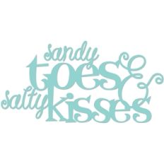 sandy toes and salty kisses