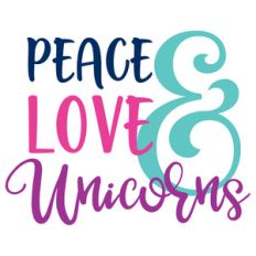 peace love and unicorns