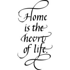 home is the heart of life