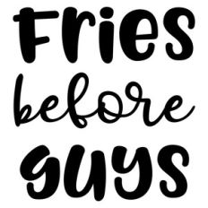 fries before guys