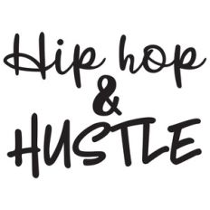 hip hop and hustle