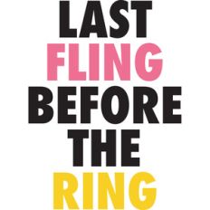last fling before the ring - bachelorette
