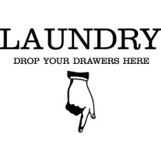 laundry drop your drawers here