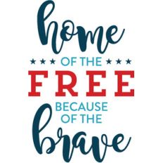home of the free because of the brave