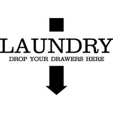 laundry drop your drawers here