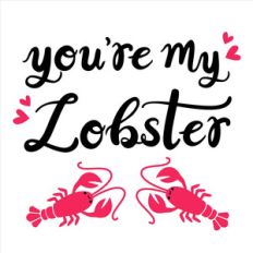 you're my lobster