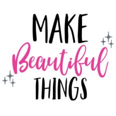 make beautiful things quote