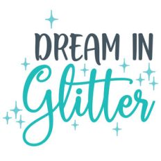 dream in glitter quote