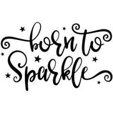 born to sparkle