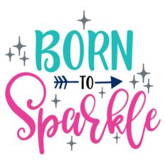 born to sparkle