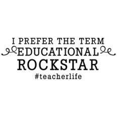 i prefer the term educational rockstar