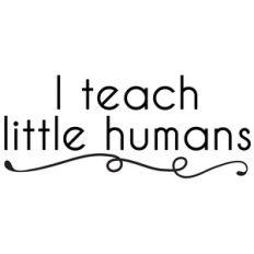 i teach little humans