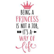 being a princess way of life