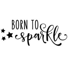 born to sparkle phrase