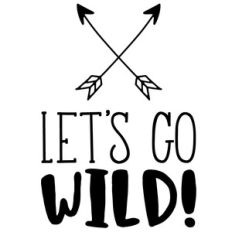 let's go wild arrow quote