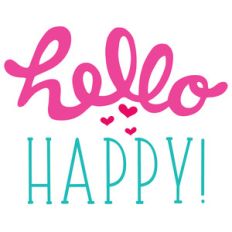 hello happy! quote