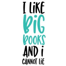 i like big books and i cannot lie