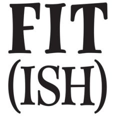 fit (ish)