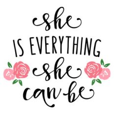 she is everything she can be