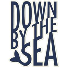 down by the sea