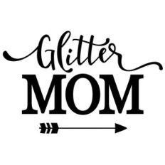 glitter mom phrase
